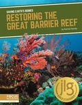 Cover: Restoring the Great Barrier Reef - Focus Readers