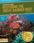Cover: Restoring the Great Barrier Reef - Focus Readers