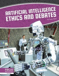 Enlarge image Cover: Artificial Intelligence Ethics and Debates - Focus Readers