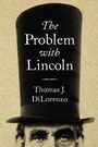 Cover: The Problem with Lincoln - Regnery Publishing Inc