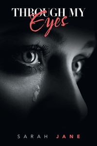 Enlarge image Cover: Through My Eyes - AuthorHouse UK