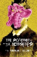 Cover: The Psychotic Dr. Schreber - Stalking Horse Press