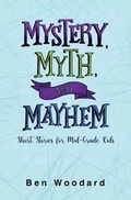 Cover: Mystery, Myth, and Mayhem - Miller-Martin Press