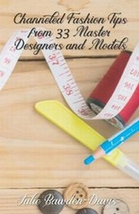 Enlarge image Cover: Channeled Fashion Tips from 33 Master Designers and Models - Roses Are Red Publishing
