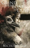 Cover: Grind Your Bones to Dust - Excession Press LLC