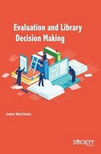 Abbildung von: Evaluation and Library Decision Making - Arcler Education Inc