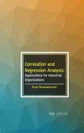 Cover: Correlation and Regression Analysis: Applications for Industrial Organizations - Arcler Press