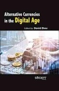 Cover: Alternative Currencies in the Digital Age - Arcler Education Inc