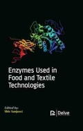 Cover: Enzymes Used in Food and Textile Technologies - Arcler Education Inc
