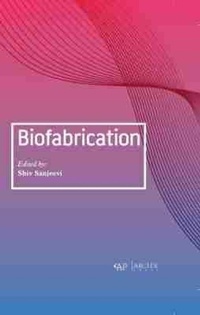 Enlarge image Cover: Biofabrication - Arcler Press