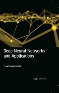 Enlarge image Cover: Deep Neural Networks and Applications - Arcler Press