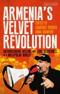 Cover: Armenia's Velvet Revolution - I.B. Tauris