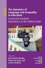Cover: The Dynamics of Language and Inequality in Education - Multilingual Matters