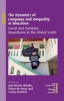 Cover: The Dynamics of Language and Inequality in Education - Multilingual Matters