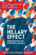 Cover: The Hillary Effect: Perspectives on Clinton's Legacy - I.B. Tauris