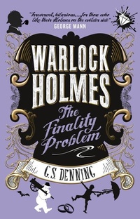 Enlarge image Cover: Warlock Holmes - The Finality Problem - Titan Books Ltd