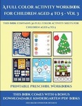 Cover: Printable Preschool Workbooks (A full color activity workbook for children aged 4 to 5 - Vol 3) - Activity Books for Toddlers