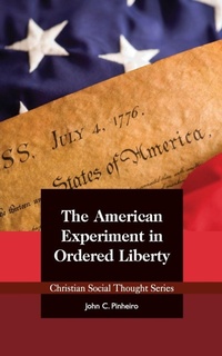 Enlarge image Cover: The American Experiment in Ordered Liberty - Acton Institute