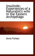 Cover: Insulinde; Experiences of a Naturalist's Wife in the Eastern Archipelago - BiblioLife