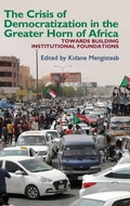 Cover: The Crisis of Democratization in the Greater Horn of Africa - James Currey