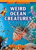 Cover: Weird Ocean Creatures - Blue Bike Books