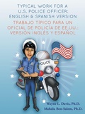 Cover: Typical work for a U.S police officer- English and Spanish version Trabajo tipico para un oficial de policia de EE.UU. - version ingles y espanol - Logiudice Publishing