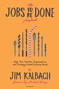 Cover: The Jobs to Be Done Playbook - Rosenfeld Media