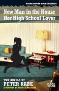 Cover: A New Man in the House / Her High-School Lover - Stark House Press