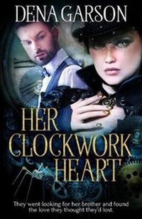 Enlarge image Cover: Her Clockwork Heart - Dena Garson