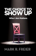 Cover: The Choice to Show Up - Clovercroft Publishing