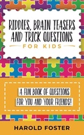 Cover: Riddles, Brain Teasers, and Trick Questions for Kids - Heriberto Salinas