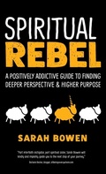 Cover: Spiritual Rebel - Monkfish Book Publishing Company