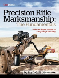 Enlarge image Cover: Precision Rifle Marksmanship: The Fundamentals - A Marine Sniper's Guide to Long Range Shooting - Gun Digest Books