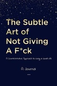 Enlarge image Cover: A Journal The Subtle Art of Not Giving a F*CK - Timeline Publishers