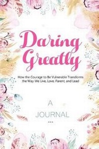 Enlarge image Cover: A Journal For Daring Greatly - Timeline Publishers