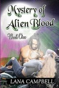 Cover: The Mystery of the Alien Blood - Pen It! Publications, LLC