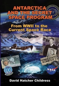 Enlarge image Cover: Antarctica and the Secret Space Program - Adventures Unlimited Press
