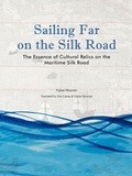 Cover: Sailing Far on the Silk Road - Royal Collins Publishing Company