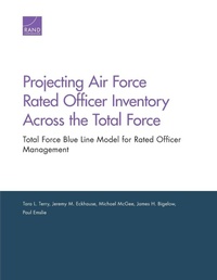 Enlarge image Cover: Projecting Air Force Rated Officer Inventory Across the Total Force - RAND