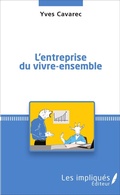 Cover: L'entreprise du vivre-ensemble - Les Impliqu&eacute;s