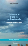 Cover: Turbulences d'une vie professionnelle - Graveurs de M&eacute;moire