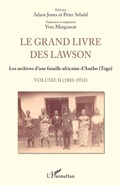 Cover: Le grand livre des Lawson Tome 2 1883 1932 - Editions L'Harmattan