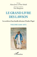 Cover: Le grand livre des Lawson tome1 (1841-1877) - Editions L'Harmattan