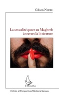 Cover: La sexualite queer au Maghreb a travers la litterature - Harmattan