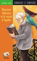 Cover: Monsieur Alphonse et le secret d'Agathe - Dominique et compagnie