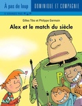 Cover: Alex et le match du siecle - Dominique et compagnie