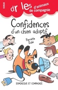 Cover: Confidences d'un chien adoptif - Dominique et compagnie