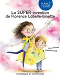 Cover: La SUPER invention de Florence Labelle-Binette - Dominique et compagnie