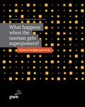 Cover: What happens when the taxman gets superpowers? - PricewaterhouseCoopers AG