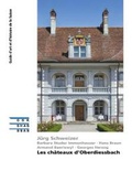 Cover: Les ch&acirc;teaux d'Oberdiessbach - Gesellschaft f&uuml;r Schweizerische Kunstgeschichte